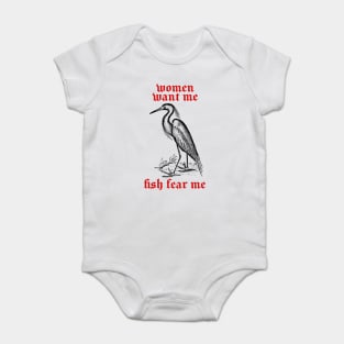 Women Want Me - Fish Fear Me Baby Bodysuit